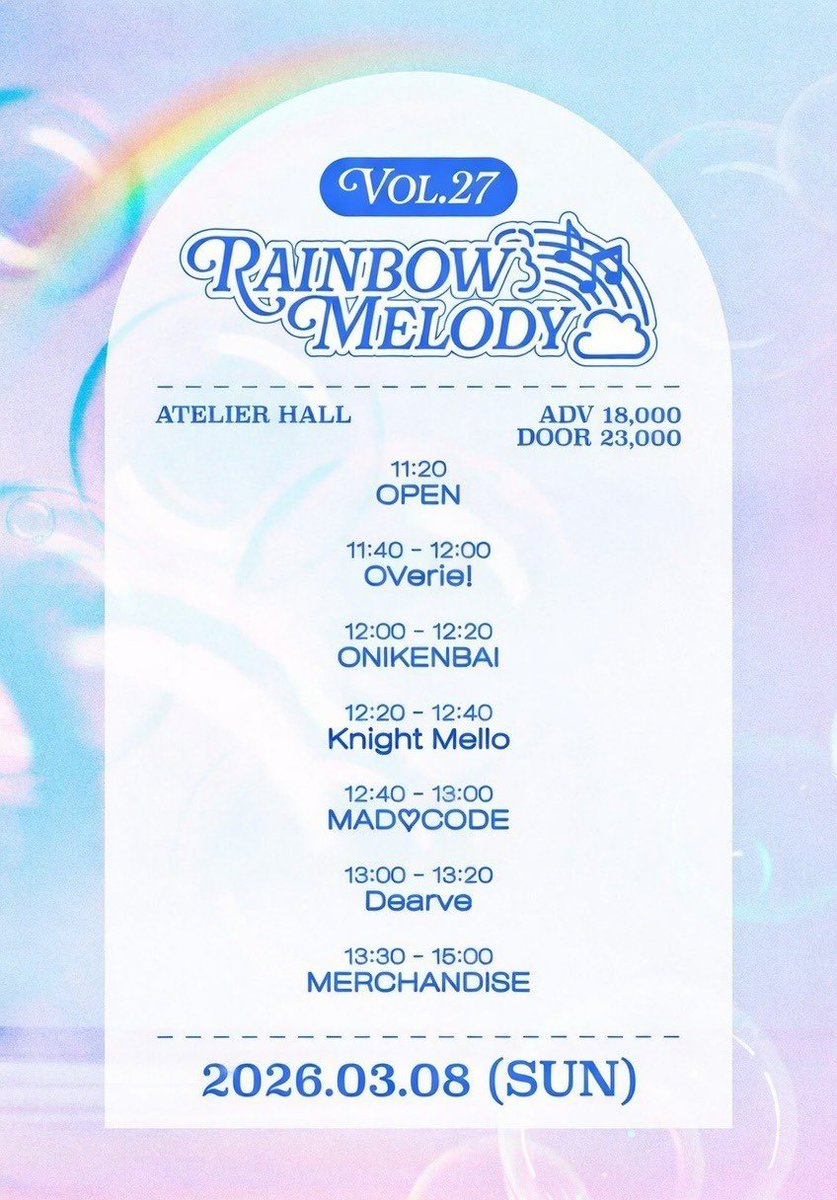 ⚔️ 【 LIVE 情報 】 #onikenbai_live

「 Rainbow Melody vol.27 」

✻ 장소 : 아틀리에 홀

✻ 일시 : 2026년 3월 8일(일)

✻ 티켓 : 예약 18,000원 | 현매 23,000원

👹 메아테 특전 : 특전권 1매 + 2P

🎫 예매링크 : mysub.kr/events/260308-…