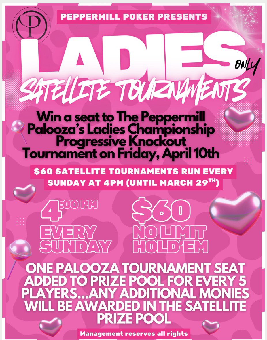 Win your way into our Poker Palooza Ladies Championship in Sunday’s satellite in our poker room