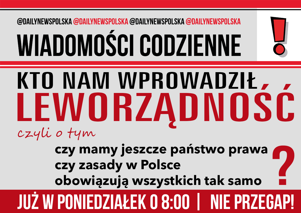 DailyNewsPolska's tweet photo. Już w poniedziałek o godz. 8:00 opublikujemy całą prawdę o wprowadzanej w Polsce LEWORZĄDNOŚCI

Będziemy wielce wdzięczni za szeroki RT, 
niech temat leworządności płynie szeroką lawą

#praworządność #leworządność #żurek #temida #bodnar #KRS #TrybynałKonstytucyjny #prawo #Konstytucja #SądNajwyższy #neosędzia #PrezydentRP

@RepublikaTV @wPolscepl @cezarykrysztopa @ForfiterP @a_fedorska @ROGranic @ORS_PL @BonaAgnes @MrJohnBingham @RBakiewicz @PolakzPol @2025_EwaPolka @EdoMarcin @jakubiak_marek @Marek_Kuna_ @Sikorka_148 @RobertMaslak @TylkoPrawi @MarekS98837118 @znowu_samolotem @Podhalanka_ @d_lisx @DariuszMatecki @AnitaKrystyna @MrJohnBingham @ProfesorPingwin @CDzwoni @krystofmakowski @szef_dywizji @KidaOskar @Szafarowicz2001 @WolnaRadio @WolniPolacy24 @DolnyMokotow @Waldema51723109 @archetypfuturae @NiewidomyPolak @miloszlodowski @Ania_z_Polski @TomaszGraczyk10 @AnnaKseniaELO @janmolski @BogdanKowalski_ @karol_karolix @FMPiS_Oficjalny @MarcinHenka @Joanna_D_a_r_c @Supermeming @PrezydenckiPR
