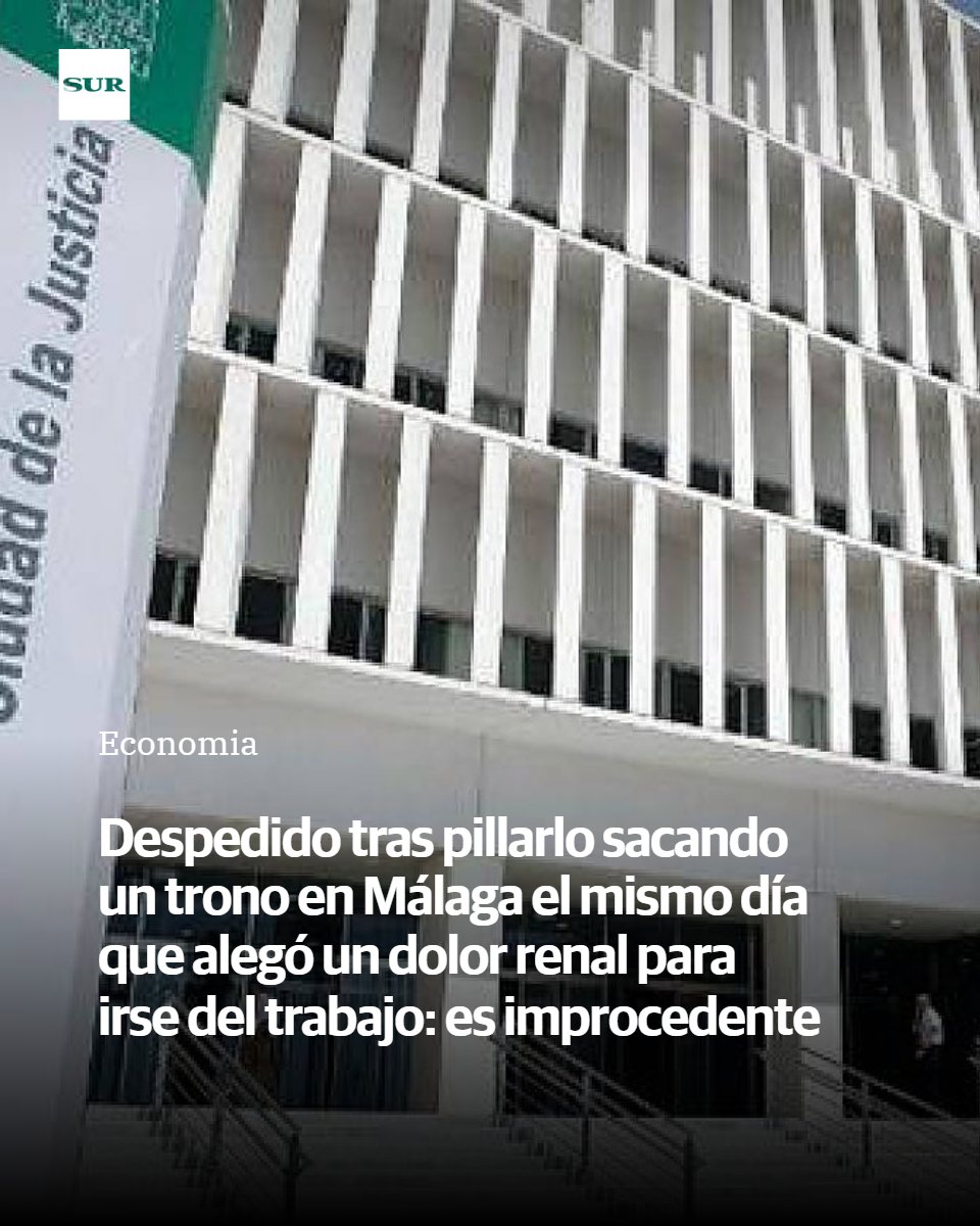 DiarioSUR's tweet photo. Despedido tras pillarlo sacando un trono en Málaga el mismo día que alegó un dolor renal para irse del trabajo: es improcedente https://t.co/GZvxN1Hrzi