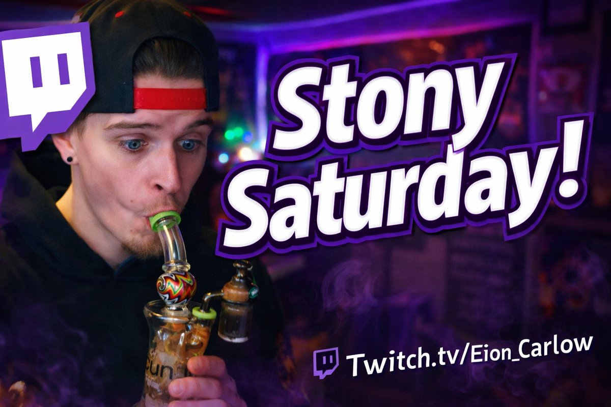 IT'S STONY SATURDAY!!! | Twitch.tv/Eion_Carlow