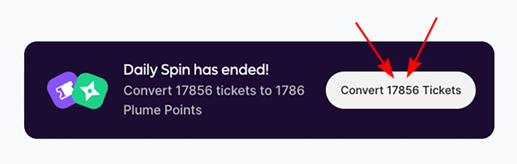 Convert Your Tickets to Plume Points!

The Plume daily spin is over, and you can now convert all your tickets into Plume Points.

✅ Convert here: portal.plume.org/daily-spin

10 tickets = 1 Plume Point

Plume Points will determine your Season 2 airdrop eligibility. No update on the