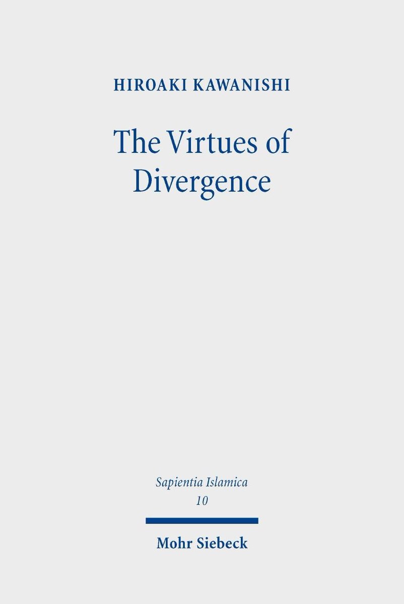 Review of Hiroaki Kawanishi, The Virtues of Divergence
This is my review of Hiroaki Kawanishi’s The Virtues of Divergence. I read the book with great interest on the first day of Ramaḍān. It is a rigorous and illuminating study of early-modern Ottoman theology. What follows is
