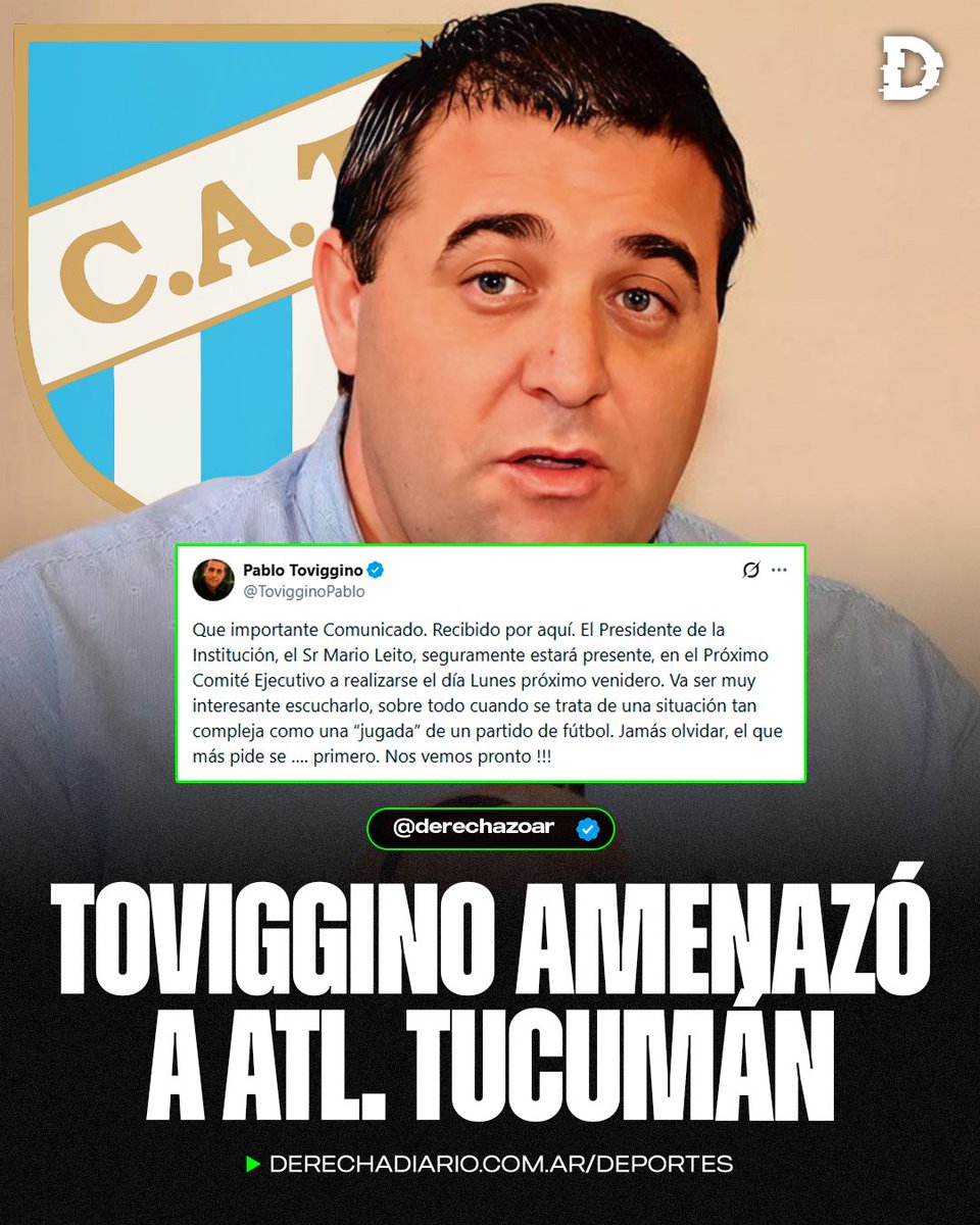 🇦🇷🚨 GRAVÍSIMO: Pablo Toviggino amenazó a Atlético Tucumán después de que el club denunciara a Espinoza por su pésimo arbitraje.