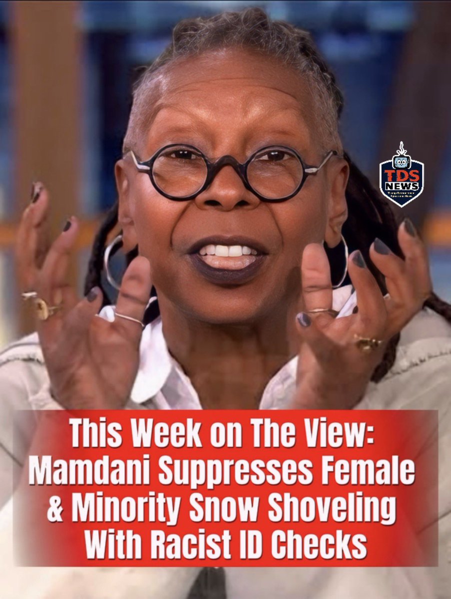 This Week on The View: Mamdani Suppresses Female &amp; Minority Snow Shoveling with Racist ID Checks
By Jenny Talwertz, Senior Progressive Affairs Correspondent
TDS News
NEW YORK, NY — This week on ABC’s The View, the all-star panel of truth-tellers will expose Mayor Zohran Mamdani’s