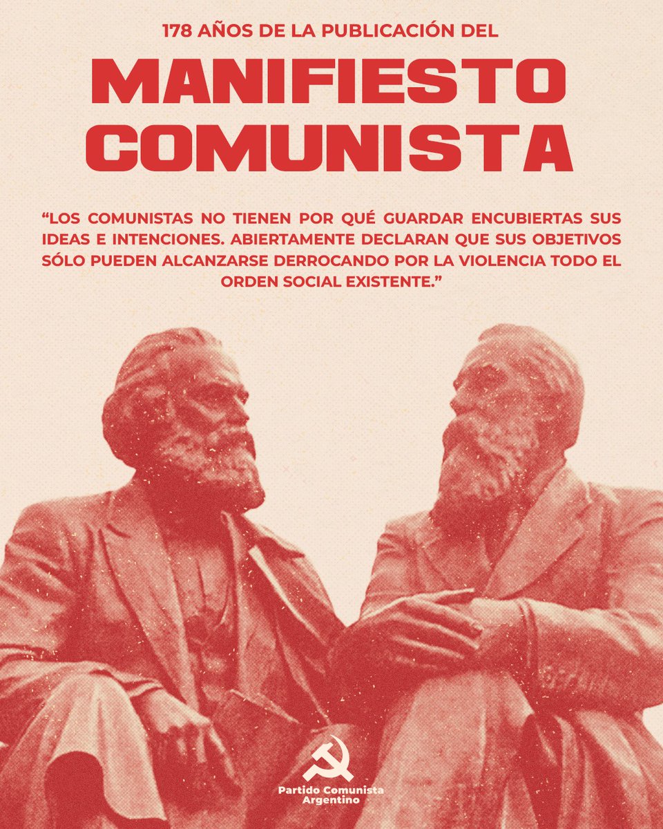 Se cumplen 178 años del primer gran golpe a la burguesía mundial: la publicación del Manifiesto del Partido Comunista, de la pluma de Marx y Engels, cuya aparición representó el primer programa del proletariado, y sentó las bases políticas de la ideología marxista.