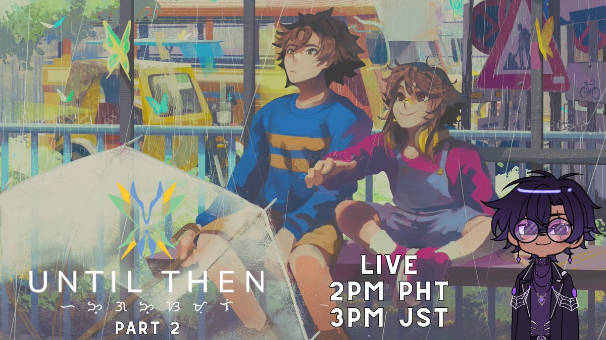🕷️STREAM ANNOUCEMENT🕷️

We'll be continuing our until then playthrough later at 2 pm GMT+8! I'm honestly so excited to see what happens throughout the story! We're continuing off from chapter 2 since we ended there last time! Hoping to see you guys later!