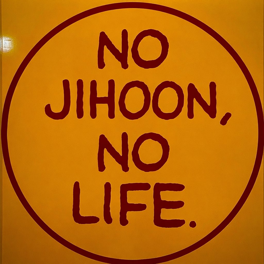 NO JIHOON, NO LIFE.