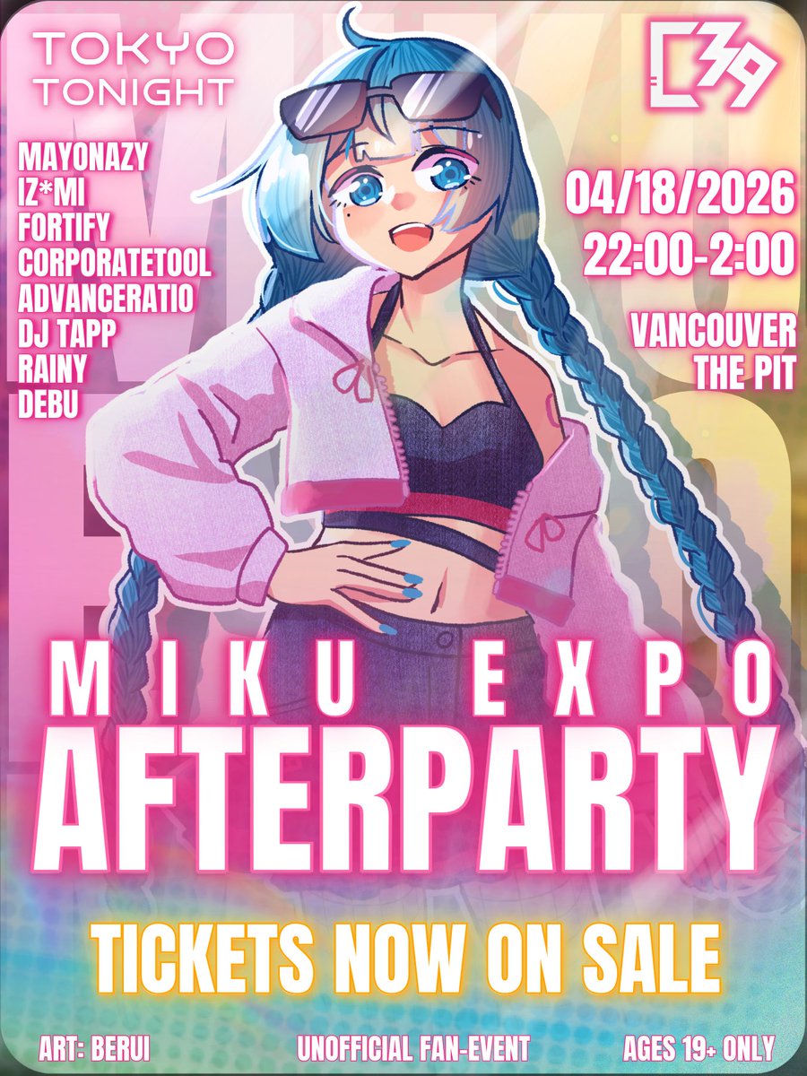 cheers_39's tweet photo. 💫 Miku Expo 2026 - Vancouver Afterparty💫 
Cheers39 X Tokyo Tonight 💕 

Tickets live now!! Don't miss out 🫶 

🗓️  04/18/2026
🕗  22:00 - 02:00
📍 @Pit_UBC | Vancouver 
🎫 Early Bird $20 | General $25 | Doors $30  
➡️ https://t.co/GHIvvbNRiV https://t.co/YHoV8DHsXc