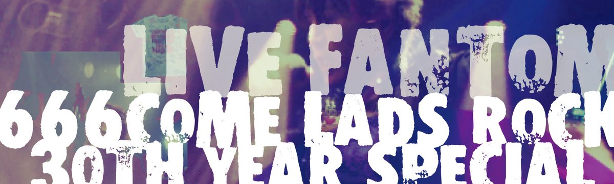 6月6日（土）黒田倫弘30周年ライブ LIVE FANTOM 666 COME LADS ROCK