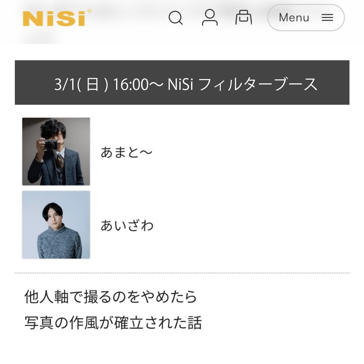 CP +トークショーします！

3/1(日) 16:00〜NiSiブースにて<a href="/aizawa0192/">相沢亮/AizawaRyo</a> さんと他人軸で撮るのをやめたら写真の作風が確立された話をします！

作風を確立し、仕事へと昇華させるプロセスや個性の磨き方の内容になります
SNSに振り回されて独自性を見つけられない方や作風の作り方を知りたい方はぜひ！