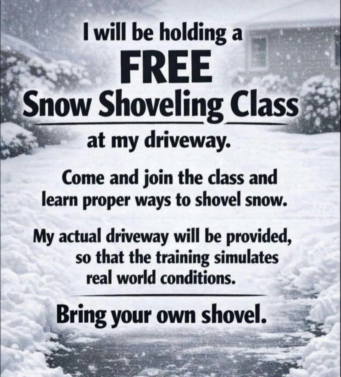 I’m holding a greet snow shoveling class for any New Yorkers that aren’t familiar with shoveling.