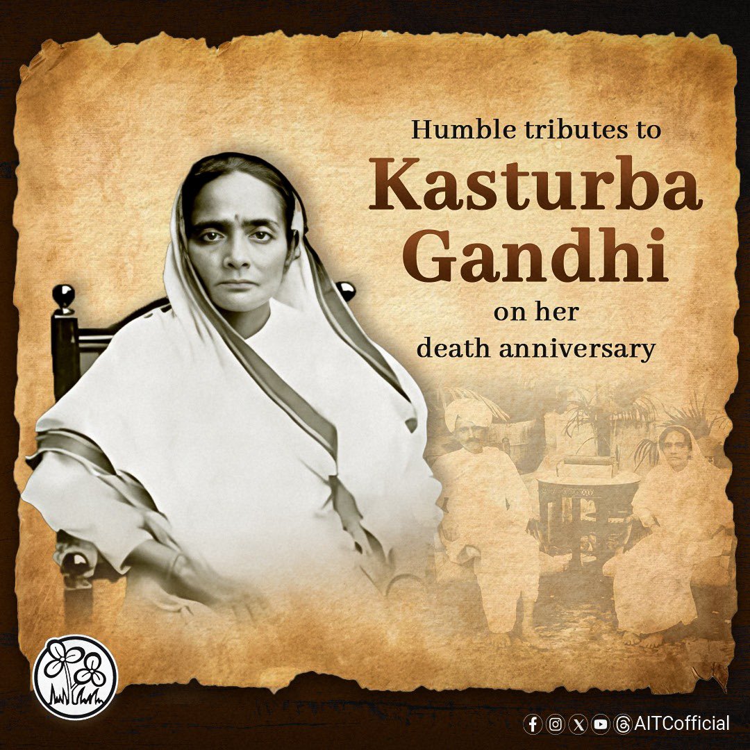 AITCofficial's tweet photo. On the death anniversary of Kasturba Gandhi, we honour a woman whose strength and moral courage were integral to India’s freedom movement.

Far more than a companion to Mahatma Gandhi, she was a steadfast satyagrahi in her own right, enduring imprisonment, hardship, and personal sacrifice with unyielding dignity. Her life reflected the power of conviction anchored in compassion.

Her legacy reminds us that the struggle for justice is sustained not only by speeches and slogans, but by resilience, empathy, and faith in truth.