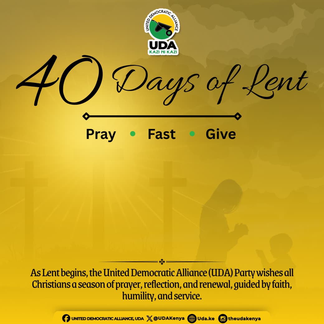 UDAKenya's tweet photo. As the season of Lent begins, the United Democratic Alliance (UDA) Party extends warm wishes to all Christians across the country. 

May this sacred period of prayer, reflection, and sacrifice renew our faith, strengthen our values, and inspire us to walk in humility, compassion, and service to one another.