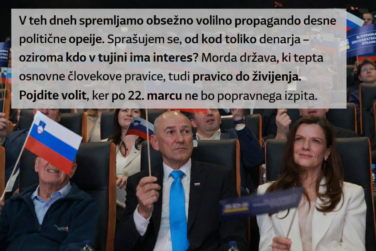 V teh dneh spremljamo obsežno volilno propagando desne politične opcije. Sprašujem se, od kod toliko denarja oziroma kdo v tujini ima interes? Morda država, ki tepta osnovne človekove pravice, tudi pravico do življenja. Pojdite volit po 22. marcu ne bo popravnega izpita. #volitve