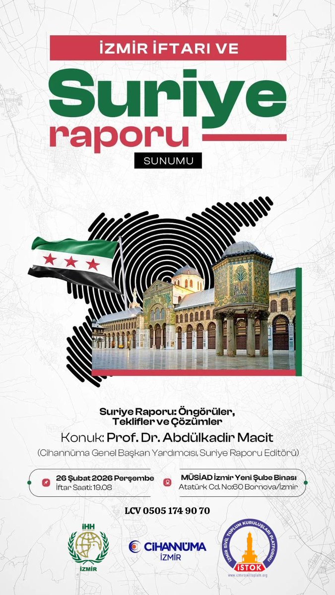 Cihannüma Genel Başkan Yardımcımız Prof. Dr. Abdülkadir Macit hocamızın katılımıyla 
Suriye Raporunu konuşacağız.

İlgilileri bekleriz...

📅 26 Şubat 2026 
🕖 19.08
📌 Yer: MÜSİAD İzmir Şube Binası

#İzmir 
#İftarBuluşması 
#SuriyeRaporu 
#Gündem 
#Akademi 
#STK