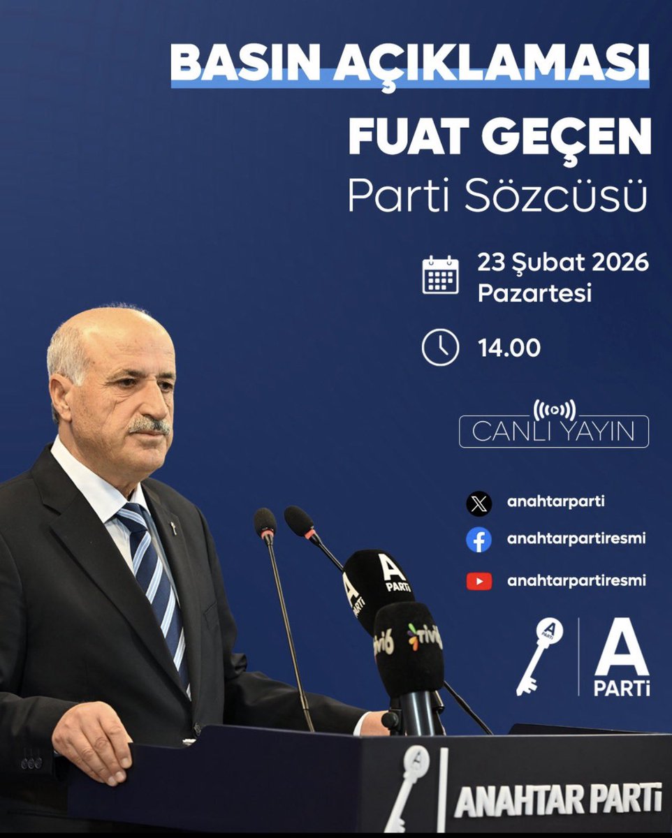 AnahtarGuncel's tweet photo. Parti Sözcümüz Sayın Fuat GEÇEN Basın Açıklaması Gerçekleştirecektir

Parti Sözcümüz Sayın Fuat GEÇEN, ülke gündemine ilişkin değerlendirmelerde bulunmak üzere Parti Genel Merkezimizde basın açıklaması yapacaktır.

🗓 23 Şubat 2026 Pazartesi
⏰ 14.00

📍 Anahtar Parti Genel Merkezi

Basın açıklaması aşağıdaki resmî hesaplarımızdan canlı yayınlanacaktır:

🔴 X: https://t.co/fwr2nw1ATV
🔵 Facebook: https://t.co/MPB9UCQVOl
🔴 YouTube: https://t.co/MeOFQA97Uk

Kamuoyuna saygıyla duyurulur.
@anahtarparti @APartiSimo @FuatGecen