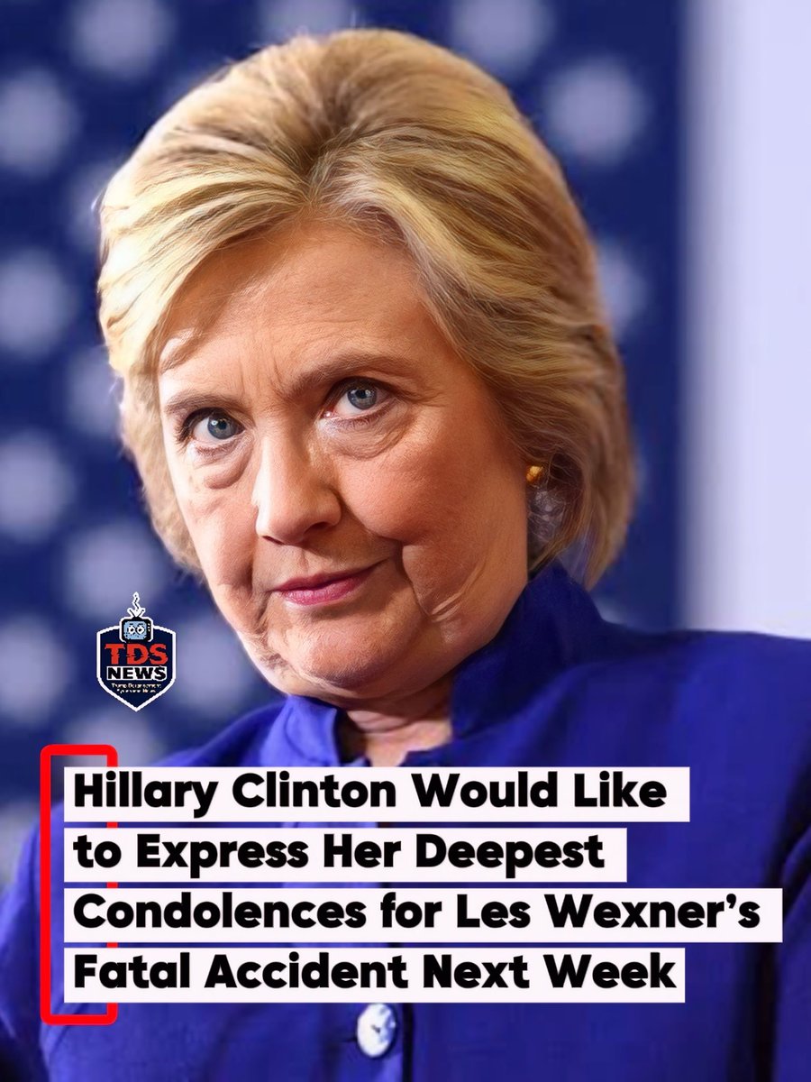 Hillary Clinton Would Like to Express Her Deepest Condolences for Les Wexner’s Fatal Accident Next Week
By Gabe Owners, Senior Political Correspondent
TDS News
WASHINGTON, D.C. — In a stunning display of preemptive empathy, former Secretary of State Hillary Clinton released a