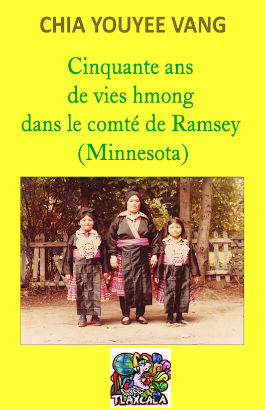 TlaxcalaNetwork's tweet photo. Cinquante ans de vies #hmong dans le comté de #Ramsey (#Minnesota ), par #ChiaYouyeeVang https://t.co/Gl0TG6q0zy https://t.co/sk1lD4dIem