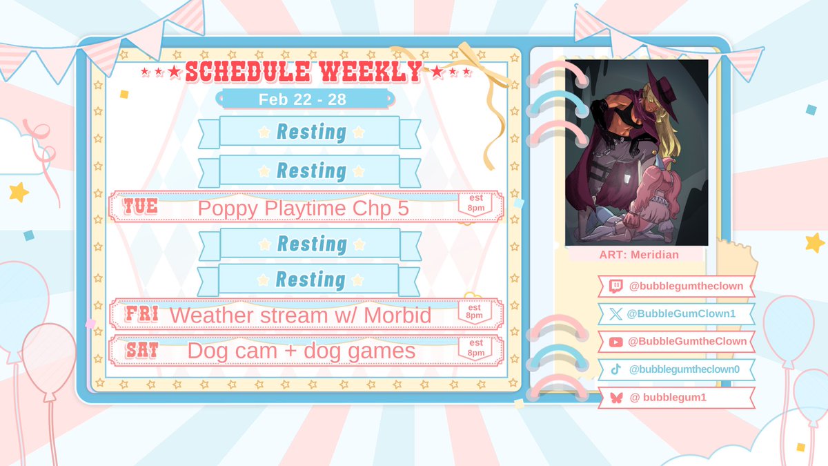 🎉STREAM SCHEDULE 2/22 - 28

🧸 Poppy Playtime Chapter 5
☁️ Weather stream w/Morbid
🐶Playing some dog games with my adorable dog  

🎨 Meridian