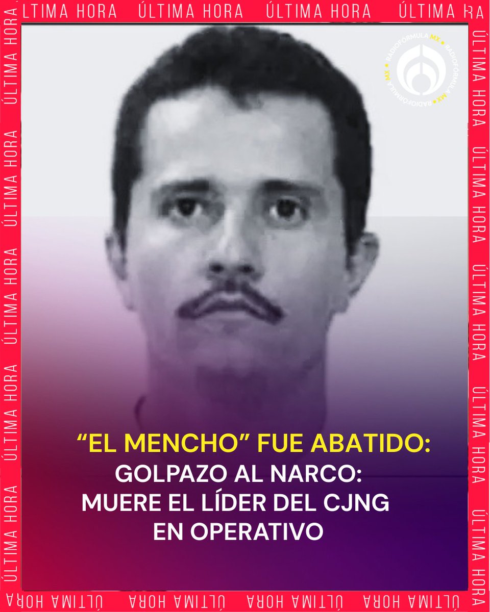🚨 #ÚLTIMAHORA | Confirman muerte de “El Mencho”: fue abatido en operativo. Así termina la historia de terror de Nemesio Oseguera Cervantes, líder del CJNG.

Más información en Radio Fórmula: radioformula.com.mx/nacional/abate…