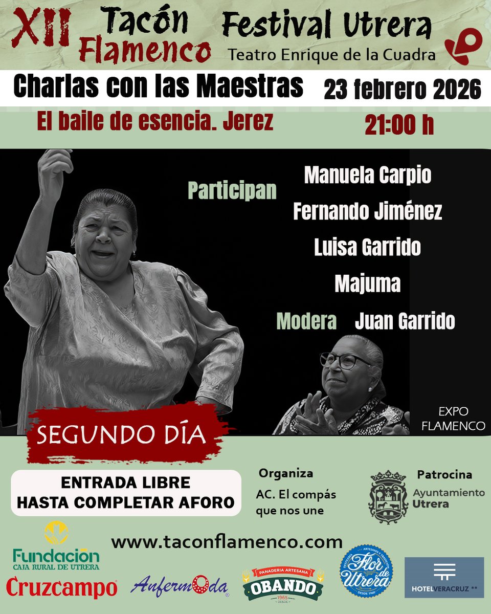 🔴 𝐒𝐄𝐆𝐔𝐍𝐃𝐎 𝐃Í𝐀 𝐃𝐄𝐋 𝐗𝐈𝐈 𝐓𝐀𝐂Ó𝐍 𝐅𝐋𝐀𝐌𝐄𝐍𝐂𝐎 𝟐𝟎𝟐𝟔 
𝐂𝐡𝐚𝐫𝐥𝐚𝐬 𝐜𝐨𝐧 𝐥𝐚𝐬 𝐌𝐚𝐞𝐬𝐭𝐫𝐚𝐬 El baile de esencia. Jerez
 23 de febrero🕘 21:00 h
 Teatro Enrique de la Cuadra · Utrera
𝐄𝐍𝐓𝐑𝐀𝐃𝐀 𝐋𝐈𝐁𝐑𝐄 𝐇𝐀𝐒𝐓𝐀 𝐂𝐎𝐌𝐏𝐋𝐄𝐓𝐀𝐑 𝐀𝐅𝐎𝐑𝐎.