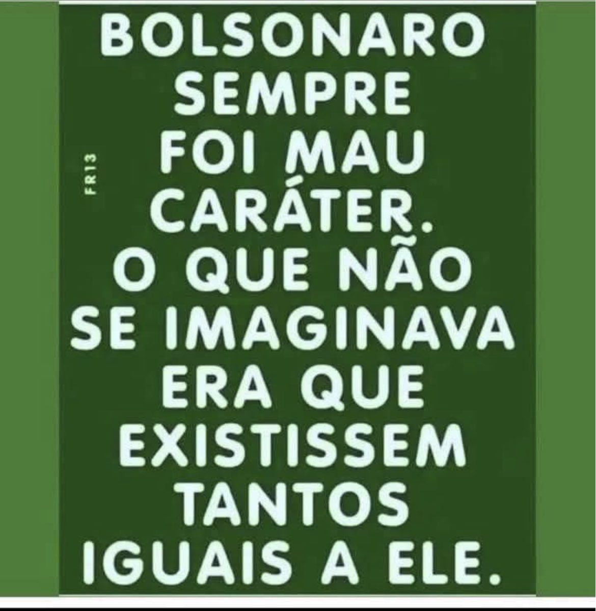 Chega a ser triste ! Como pessoas não conseguem@enxergar o mau cara todo do cara ?