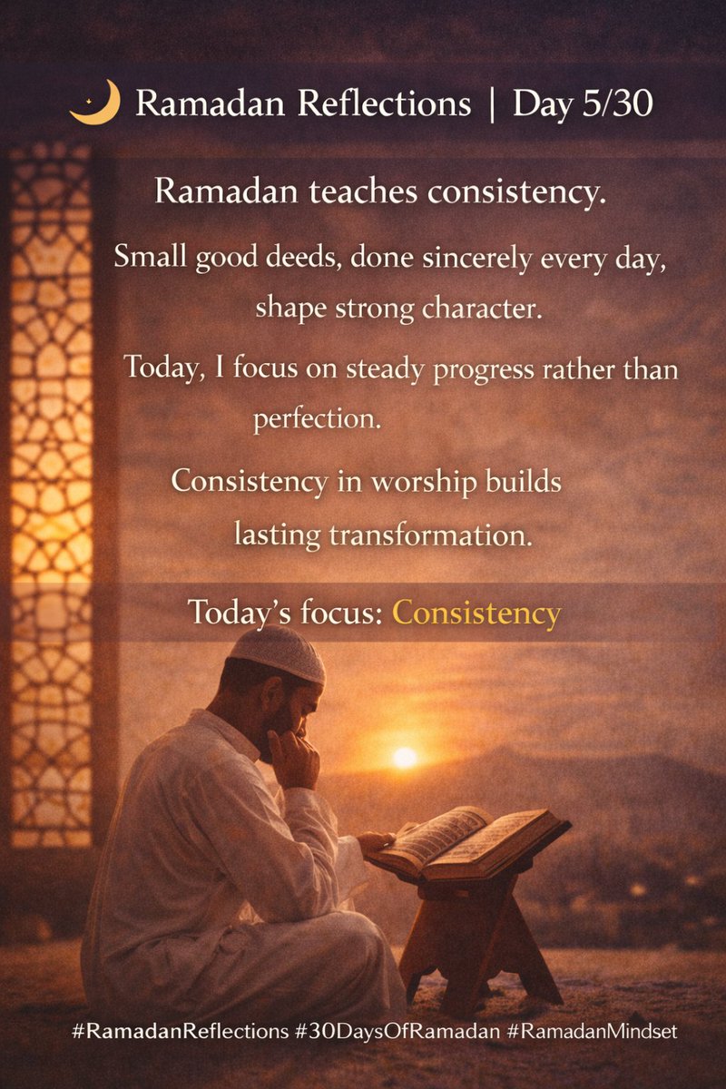 IbnAhmad_1's tweet photo. 🌙 Ramadan Reflections | Day 5/30

Today’s focus: Consistency 

Consistency is the lesson of Ramadan.  
Small sincere deeds done daily lead to lasting growth.

#RamadanReflections #30DaysOfRamadan https://t.co/0KKUy9ihwp