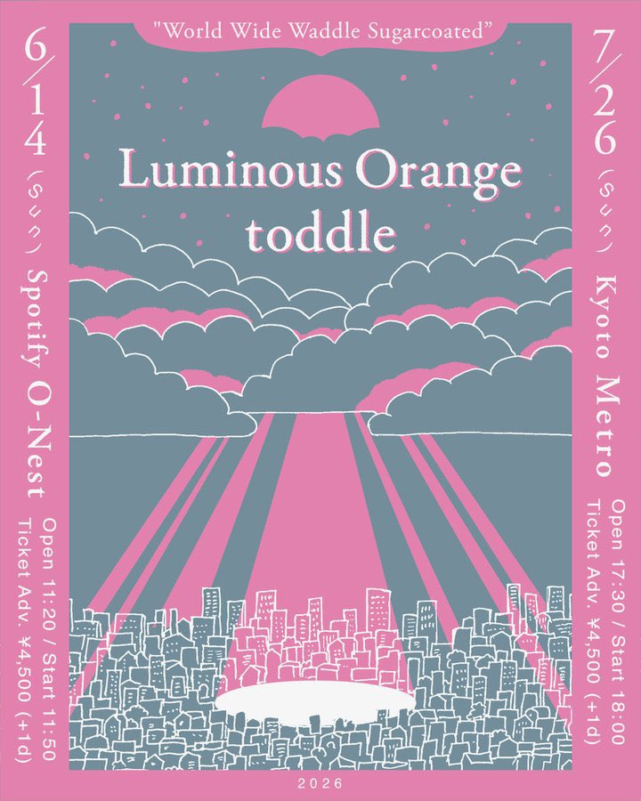 日本国内では7年ぶりにライブします。光陰矢の如し。

2026.06.14(Sun)

"World Wide Waddle Sugarcoated”
OPEN11:20 / START11:50

= 出演 =
toddle <a href="/toddle_info/">toddle</a> 
Luminous Orange <a href="/luminousor_info/">Luminous Orange</a>  

= TICKET =
ADV ¥4,500(+1D)

先行受付中！
e+：eplus.jp/toddlexluminou…