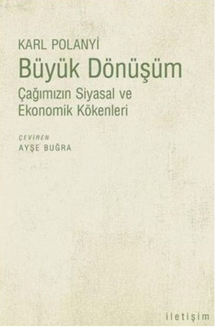 BÜYÜK DÖNÜŞÜM: BİR BAŞYAPIT!

Karl Polanyi bu kitabı 1944'te yazdı. Savaş Avrupa'yı yakıp geçerken şunu sordu: İnsanlık bu felakete nasıl sürüklendi?

Cevabı hem şaşırtıcı hem rahatsız ediciydi.

Asıl mesele savaş değil, savaştan önce gelen fikirdi. 19. yüzyılda tarihin görmediği