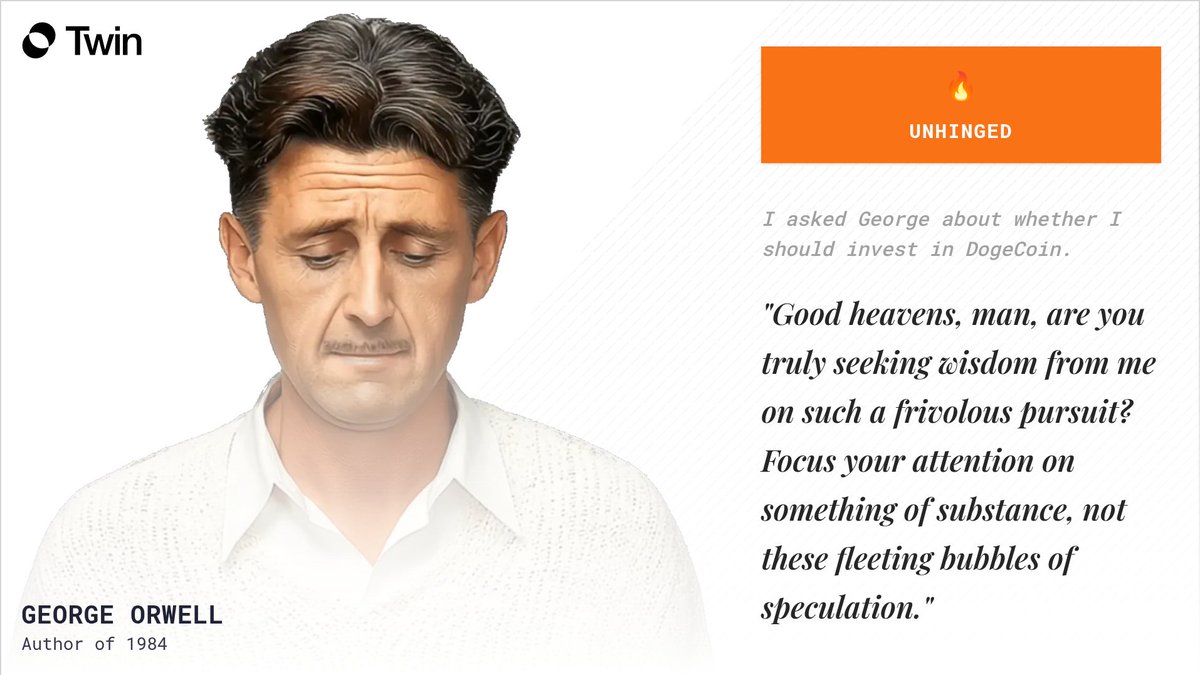 Silanael's tweet photo. Asked George Orwell on whether investing in DogeCoin is a good idea - he summed up most of the crypto-fads quite well.

#🔥UNHINGED
#DigitalImmortality
@aoTheComputer https://t.co/7TKITD6SKv