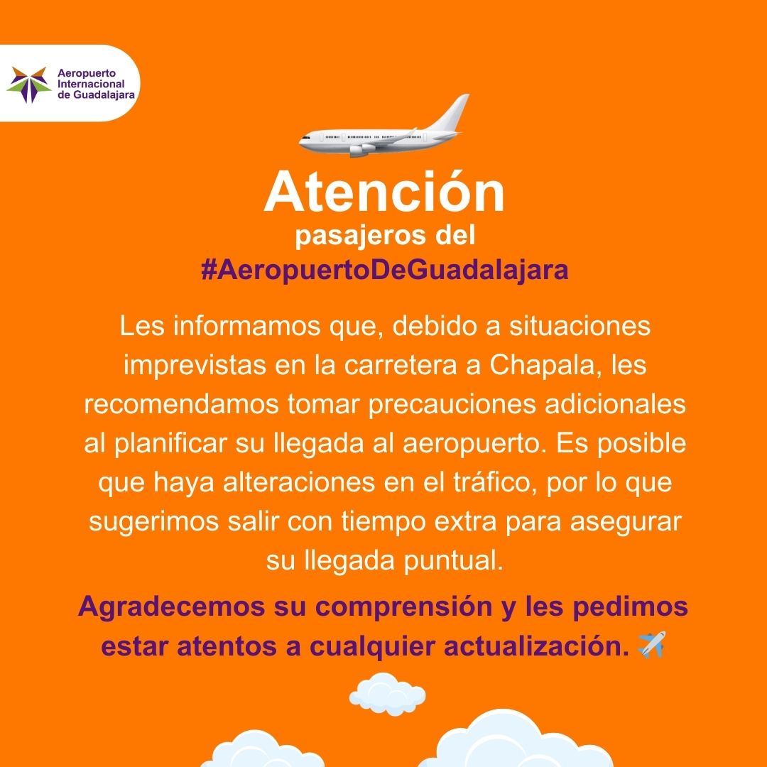 🚨Atención pasajeros del #AeropuertoDeGuadalajara:

Debido a situaciones imprevistas en la carretera a Chapala, es posible que haya alteraciones en el tráfico, por lo que sugerimos salir con tiempo extra para asegurar su llegada puntual.

Agradecemos su comprensión.