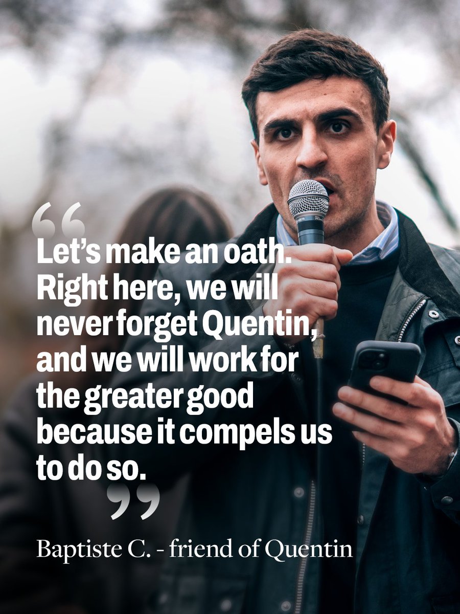 🔵"Let's make an oath. Right here, we will never forget Quentin, and we will work for the greater good because it compels us to do so."

Baptiste C. - friend of Quentin

#JusticeForQuentin
#JusticePourQuentin