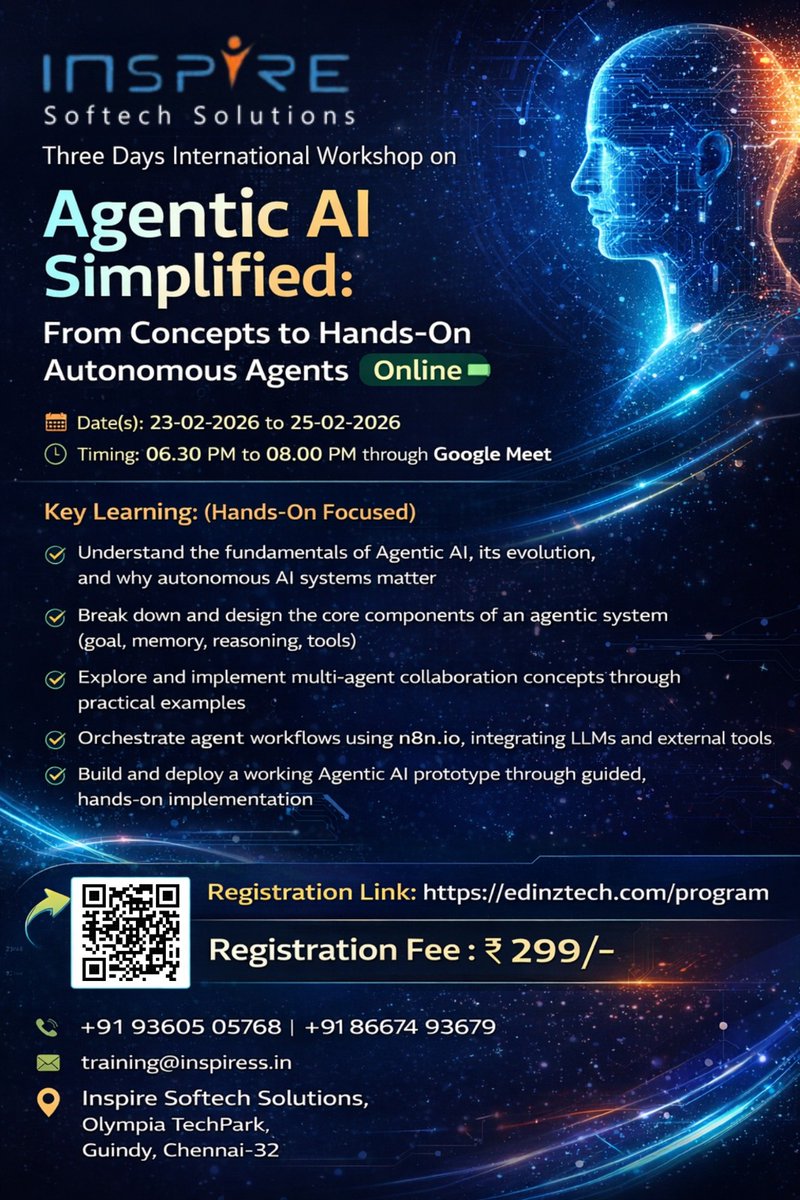 InspireSoftech's tweet photo. FINAL CALL 🚨

🚀 3-Day International Workshop on Agentic AI Simplified
📅 Feb 23–25, 2026 | ⏰ 6:30–8:00 PM IST
💻 Live on Google Meet 
🔗 Register: https://t.co/K2Rkz5S894

📞 +91 93605 05768 | +91 86674 93679

#AgenticAI #AIWorkshop #airtificialintelligence
#n8n#LLM https://t.co/tZAHjKeg4k