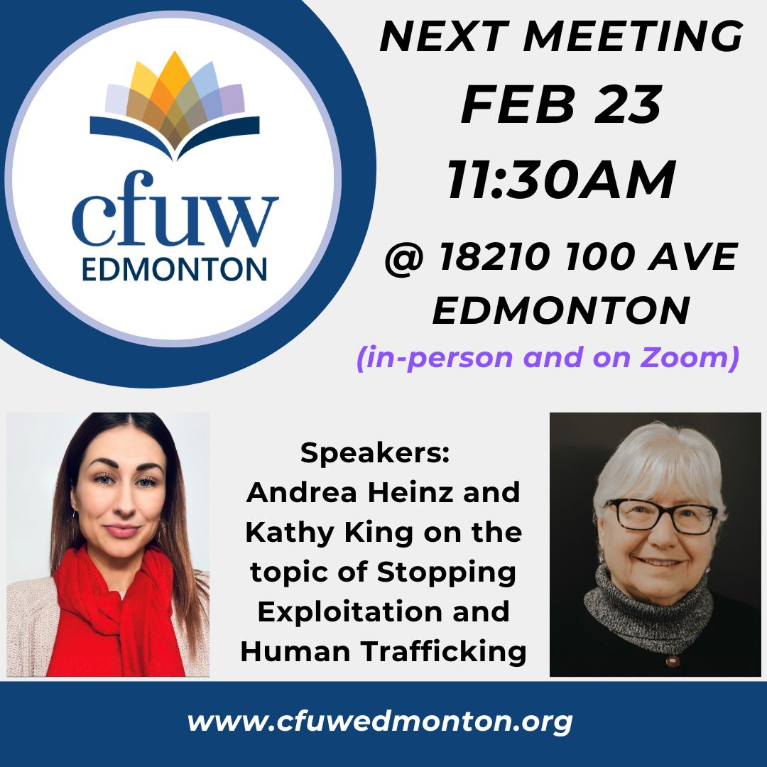 cfuwedmonton's tweet photo. Feb 23 we have speakers Andrea Heinz & Kathy King  talking about Stopping Exploitation and Human Trafficking.
The second half of the meeting is the business meeting.
https://t.co/IzFwjFwy4h
When you join CFUW Edmonton you join a community of women that are members of all levels of the organization (local, regional, national, and international) working toward improving the status of women locally, regionally, nationally, and internationally.

#women #education #justice #peace #humanrights #friendship #community #equality #yeg #alberta #exploitation #humantraffickingawareness #humantraffickingeducation