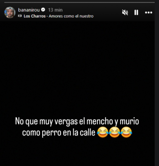 Danielito Caos (Bananirou), streamer argentino (Lanús), se burla del abatimiento del Mencho, líder del Cártel Jalisco Nueva Generación, mediante historias de Instagram.