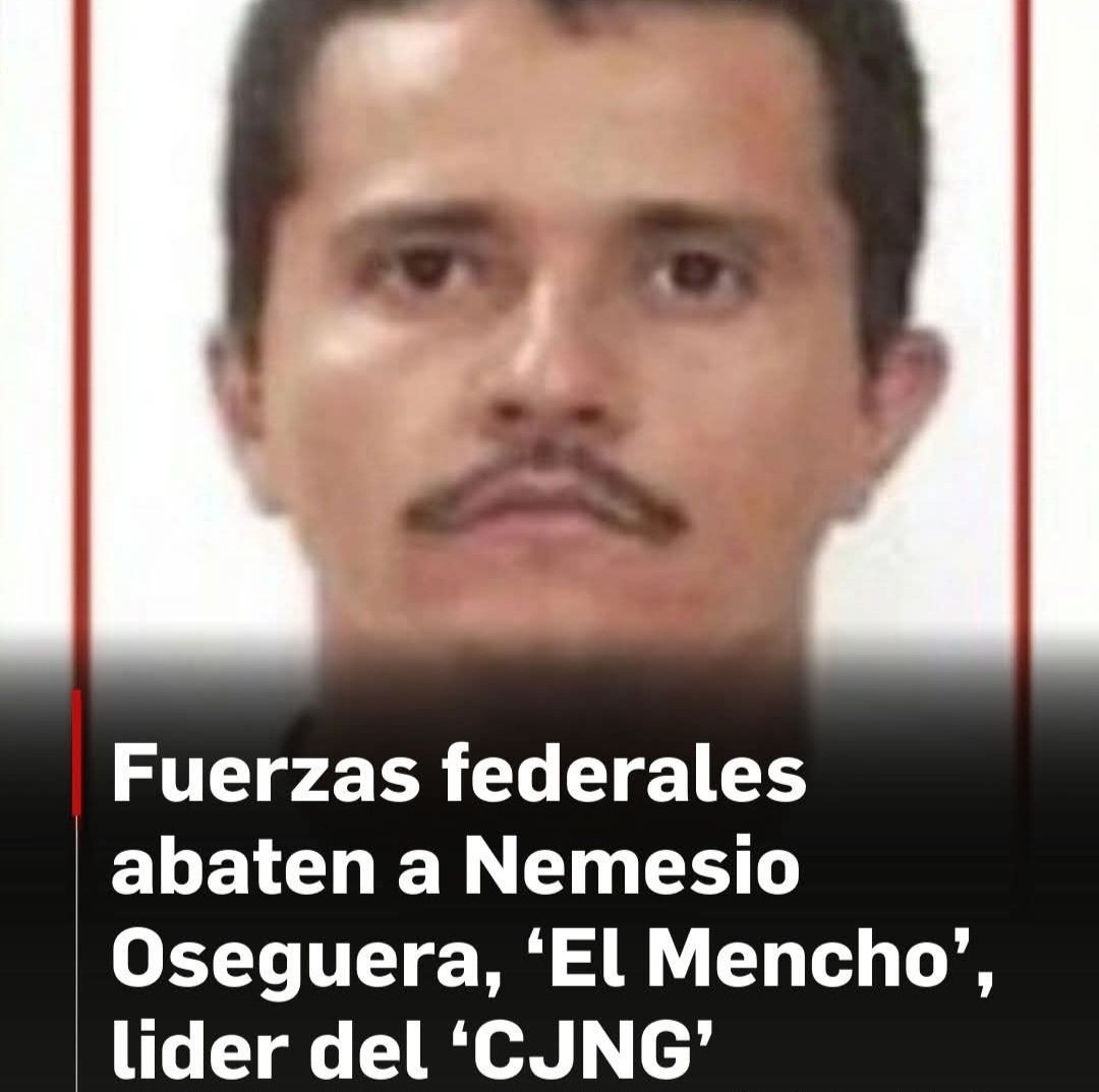 #ÚLTIMAHORA 🚨
Abaten Nemesio Oseguera Cervantes, alias El Mencho