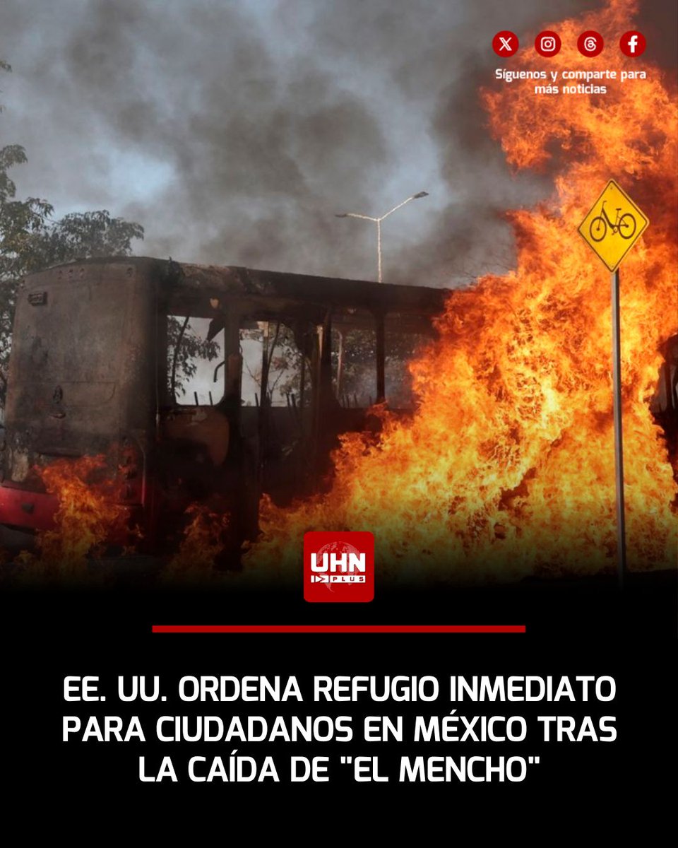 🇺🇸🇲🇽‼️ | Debido a la violenta respuesta de los grupos criminales tras el abatimiento de Nemesio Oseguera Cervantes, el gobierno de los Estados Unidos ha emitido una orden de "shelter in place" (refugiarse en el lugar) para todos sus ciudadanos en múltiples estados de México. La