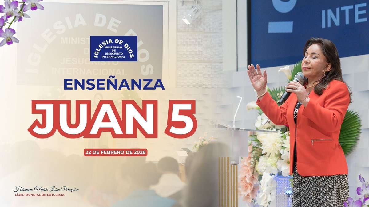 Enseñanza: Juan 5.
Fecha: 22 de febrero de 2026.
Realizada por la Hermana María Luisa Piraquive.
Iglesia de Dios Ministerial de Jesucristo Internacional.
idmji.org/ensenanza-juan…