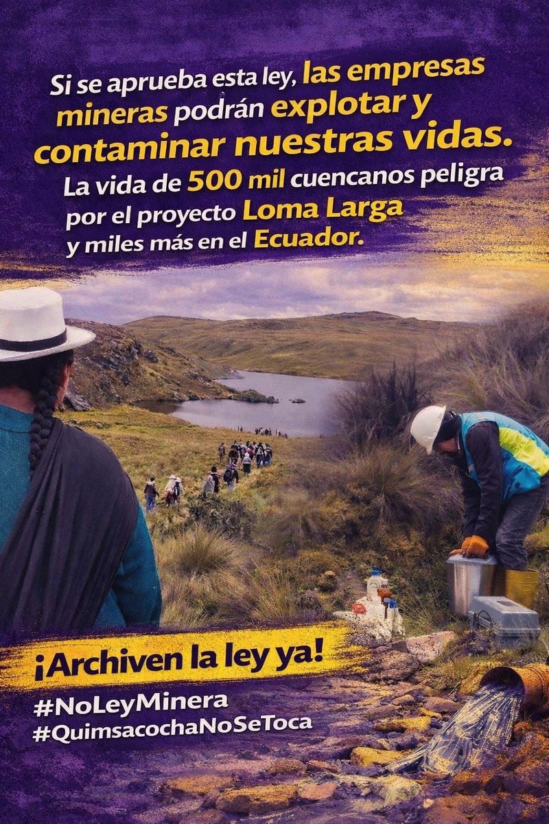 #NoLeyMinera | La Ley Minera beneficiaría a la empresa Adventures Maining Corporation de la familia Noboa. Además, permitiría la contaminación de nuestros recursos y de nuestras vidas. 500 mil cuencanos corren peligro por el proyecto Loma Larga. ¡Fuera FMI #QuimsacochaNoSeToca