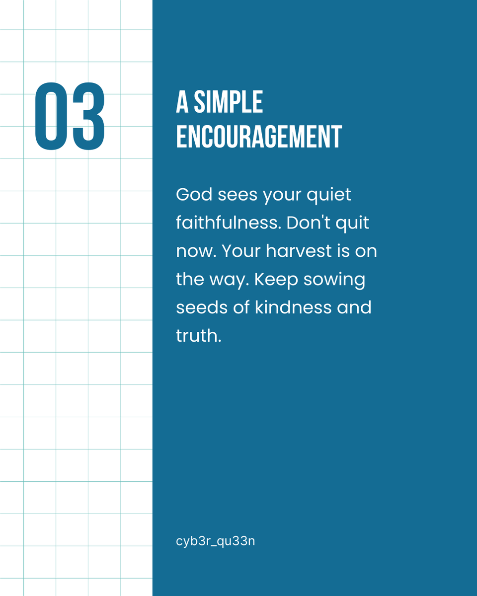 Keep going. Sometimes "doing good" feels exhausting when you don't see immediate results. But remember: you can't have a harvest without a season of waiting. Galatians 6:9 is your promise that your effort isn't in vain. If you don't give up, you will reap.