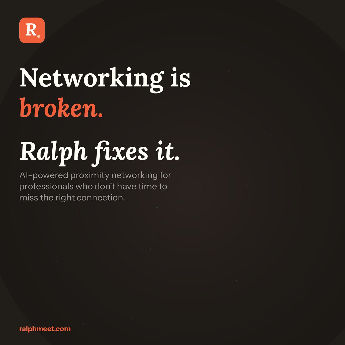 Ralphmeetai's tweet photo. You’re 40 feet from someone who could change your career.

And you’ll both leave without meeting.
Ralph uses AI-powered proximity intelligence to detect, match, and connect professionals — automatically.

No awkward intros. No missed connections. No effort.

https://t.co/D5RjGC2gTQ