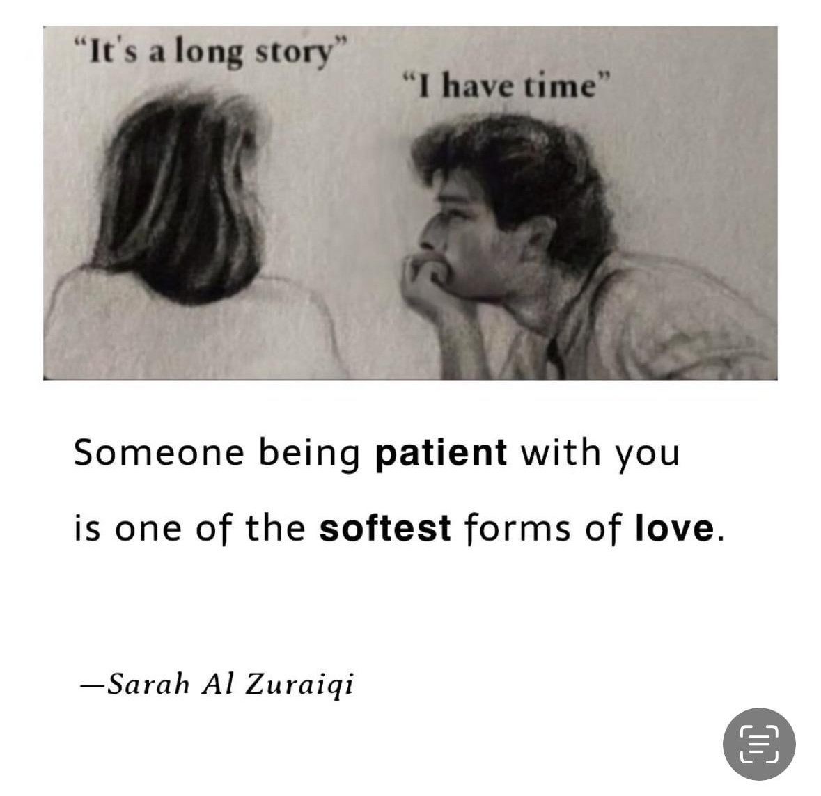 إن صبر شخص ما عليك هو أحد أرق أشكال الحب ."

- سارة الزريقي