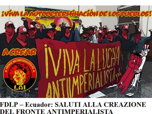 FDLP – ECUADOR: SALUTI ALLA CREAZIONE DEL FRONTE ANTIMPERIALISTA DELL’ECUADOR

Traduzione non ufficiale da The Red Herald di una traduzione non ufficiale del saluto rivolto dal Fronte di Difesa delle Lotte del Popolo in Ecuador pubblicato il 14 febbraio.

perlademocraziapopolare.com/fdlp-ecuador-s…