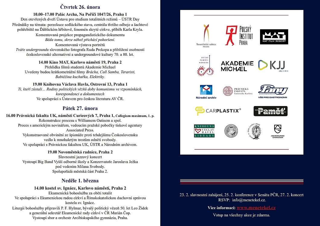 V pondělí 23. 2. 2026 od 15 hod. srdečně všechny zájemce zveme na vernisáž výstavy Oči Státní bezpečnosti / Eyes of the State Security v Bazilice sv. Ludmily v Praze 2 na náměstí Míru.  Výstava končí 23. 2. 2026. Koná se v rámci festivalu Mene Tekel.