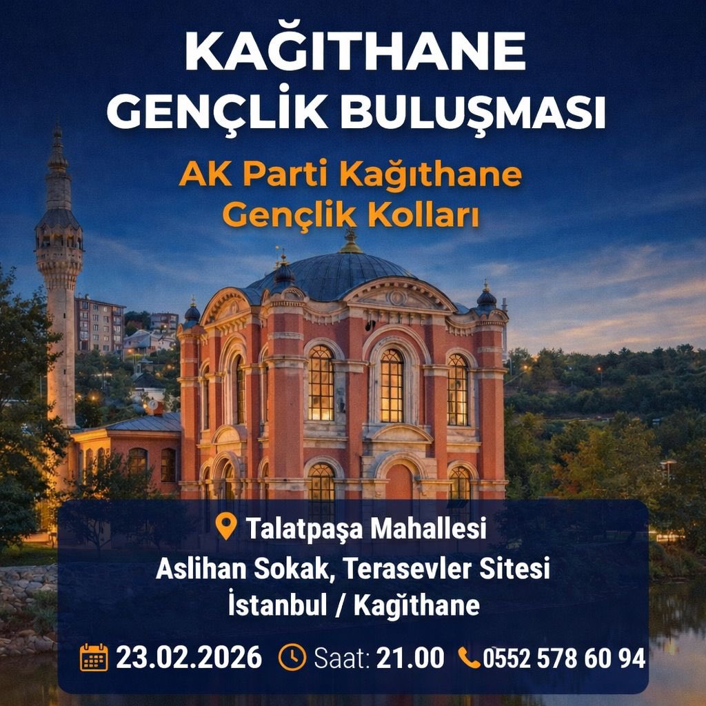 📣Kağıthane Gençlik Buluşması 
🗓️23.02.2026
🕣21.00
 
🔥 Kağıthane’de gençlik buluşuyor!
Tüm genç kardeşlerimizi bu büyük heyecana ortak olmaya davet ediyoruz!