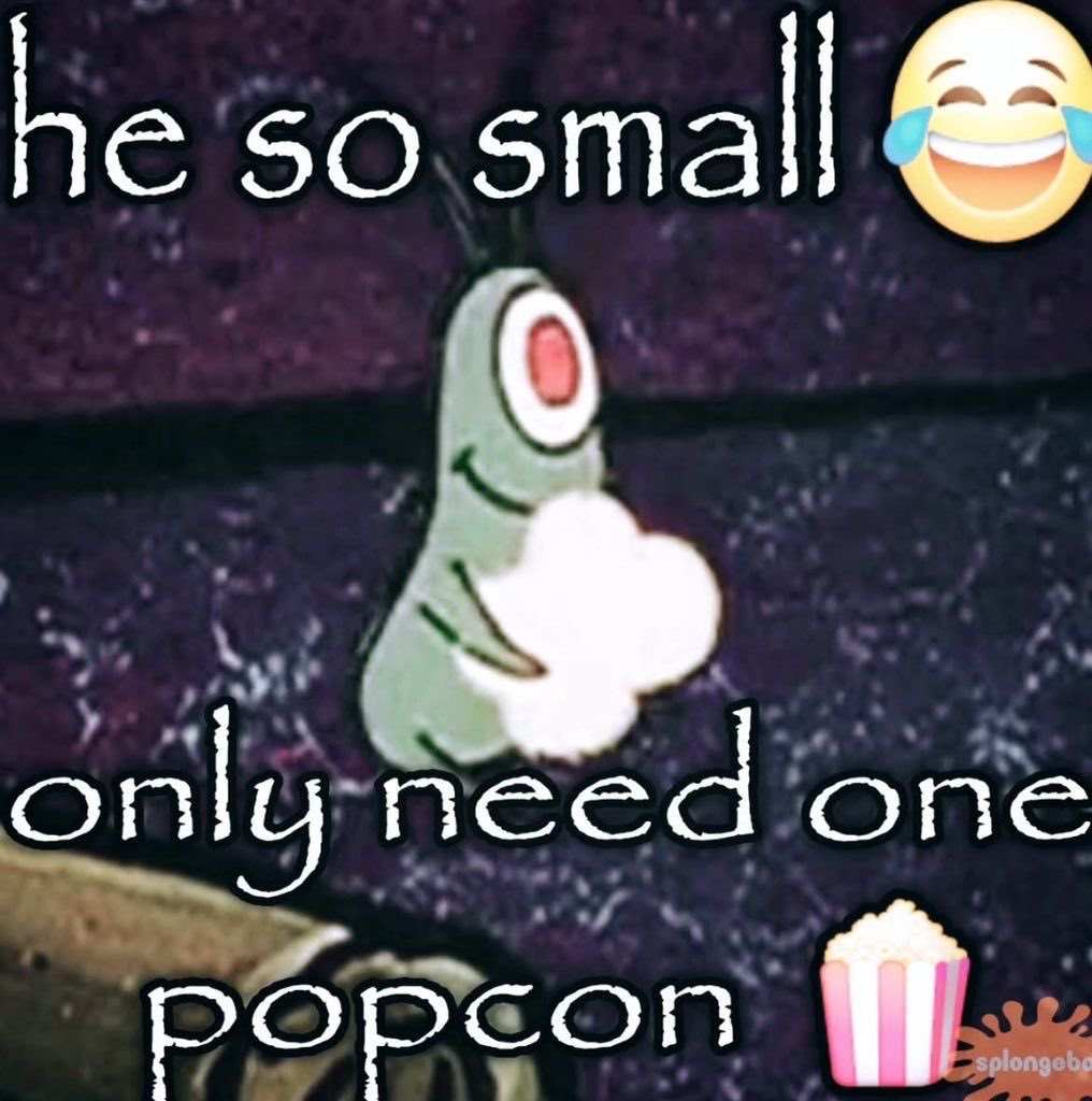 he so small only need one popcon