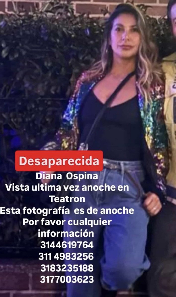 URGENTE! ‼️ 

Diana Ospina está desaparecida. Ayer fue vista por última vez en Teatrón, Bogotá. 

Por favor, cualquier información sobre su paradero, comunicarse de inmediato a los números que aparecen en la imagen.