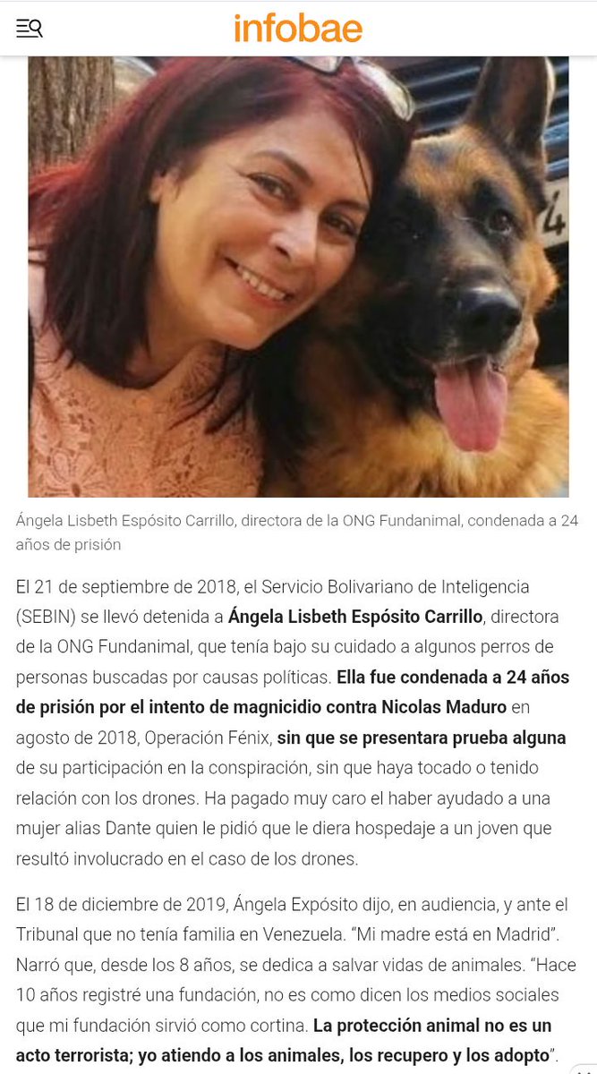 La profesora jubilada de la Universidad Simón Bolívar -USB-, Angela Lisbeth Espósito Carrillo, además directora de la ONG Fundanimal fue condenada desde 2018 a 24 años de cárcel por el mal llamado caso "operación Fénix" contra Nicolás Maduro, que terminó sin pruebas contra ella.