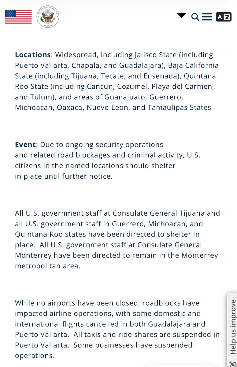 U.S. citizens in these following locations should shelter in place until further notice due to ongoing security operations, related road blockages and criminal activity,

According to the U.S. Mission to Mexico: "Widespread, including Jalisco State (including Puerto Vallarta,